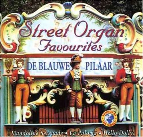 Cover for Street Organ Favourites · De Blauwe Pilaar - Street Organ Favourits (CD) (2023)