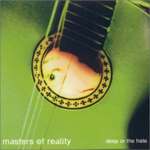 Deep In The Hole - Masters Of Reality - Musiikki - BROWNHOUSE - 8712725990222 - torstai 4. lokakuuta 2001