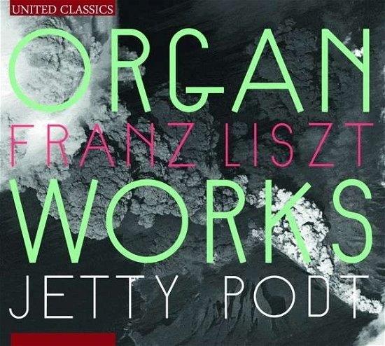 Cover for Franz Liszt · Franz Liszt-organ Works: Jetty Podt (CD) (2014)