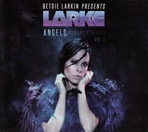 Betsie Larkin · Angels / Humans & Robots (CD) (2016)