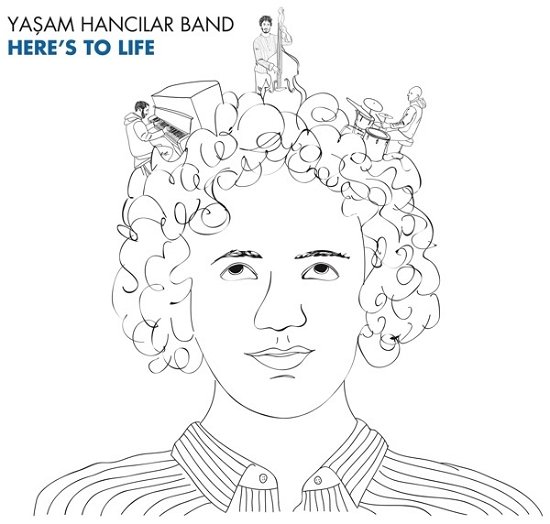 Cover for Yasam -Band- Hancilar · Here's To Life (CD) (2017)