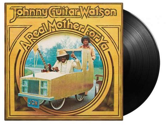 A Real Mother for Ya - Johnny Guitar Watson - Music - MUSIC ON VINYL - 8719262023222 - May 6, 2022