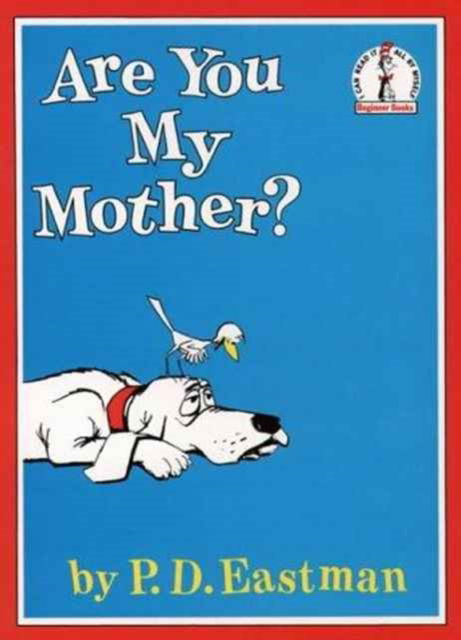 Cover for P.D. Eastman · Are You My Mother? - Beginner Books S. (Paperback Book) [New edition] (2005)