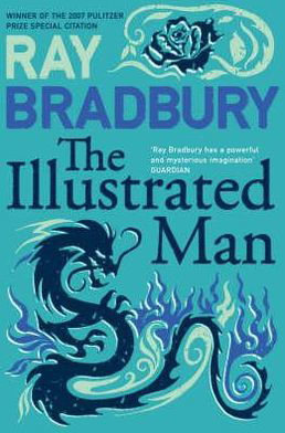 The Illustrated Man - Ray Bradbury - Kirjat - HarperCollins Publishers - 9780006479222 - maanantai 13. marraskuuta 1995