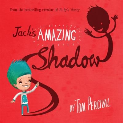 Jack's Amazing Shadow - Tom Percival - Bücher - HarperCollins Publishers - 9780008615222 - 14. September 2023