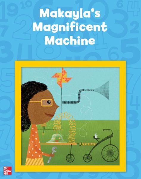 Building Blocks Pre-K, Makayla's Magnificent Machine Big Book - McGraw-Hill - Livros - McGraw-Hill Education - 9780021274222 - 2 de maio de 2012