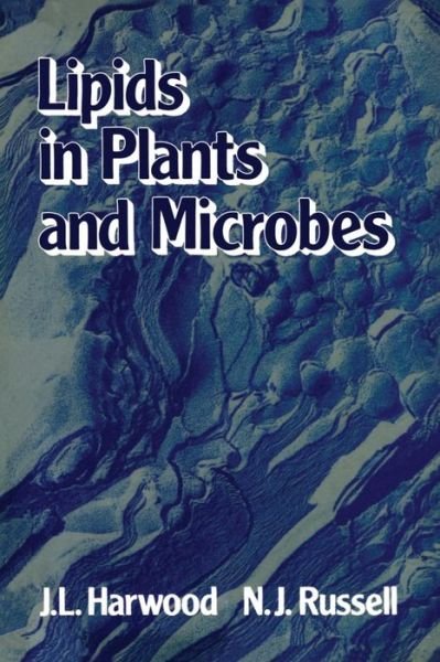 Cover for J. Harwood · Lipids in Plants and Microbes (Paperback Book) (1984)