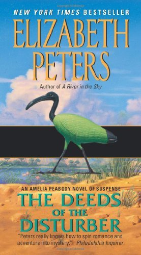 Cover for Elizabeth Peters · Deeds of the Disturber: An Amelia Peabody Novel of Suspense - Amelia Peabody Series (Paperback Book) [Reprint edition] (2011)