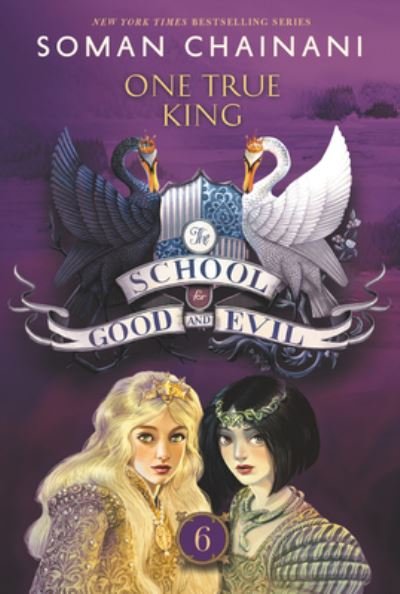 The School for Good and Evil #6: One True King: Now a Netflix Originals Movie - School for Good and Evil - Soman Chainani - Livros - HarperCollins - 9780062695222 - 6 de abril de 2021