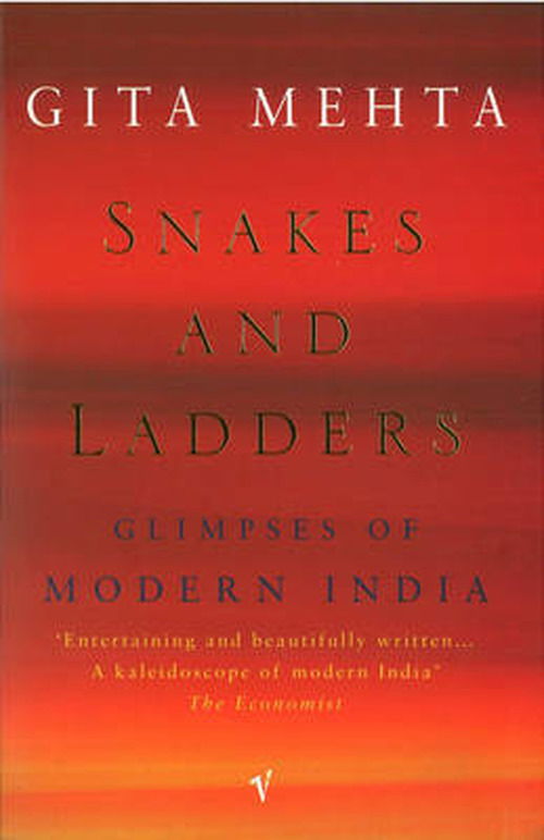 Snakes And Ladders - Gita Mehta - Bøger - Vintage Publishing - 9780099268222 - 26. marts 1998