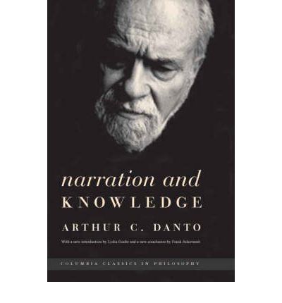 Cover for Arthur C. Danto · Narration and Knowledge (Hardcover Book) (2007)