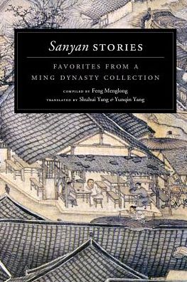 Cover for Menglong Feng · Sanyan Stories: Favorites from a Ming Dynasty Collection - Sanyan Stories (Paperback Book) (2015)