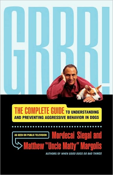 Cover for Matthew 'uncle Matty' Margolis · Grrr!: the Complete Guide to Understanding and Preventing Aggressive Behavior (Hardcover Book) (2000)