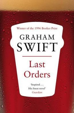 Cover for Graham Swift · Last Orders (N/A) (2010)