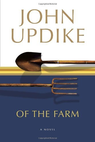 Cover for John Updike · Of the Farm: a Novel (Paperback Book) [Reprint edition] (2004)