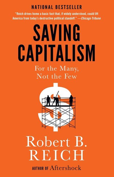Cover for Robert B. Reich · Saving capitalism for the many, not the few (Book) [First edition. edition] (2016)