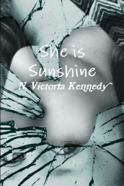 Cover for N Victoria Kennedy · She is Sunshine (Paperback Book) (2018)