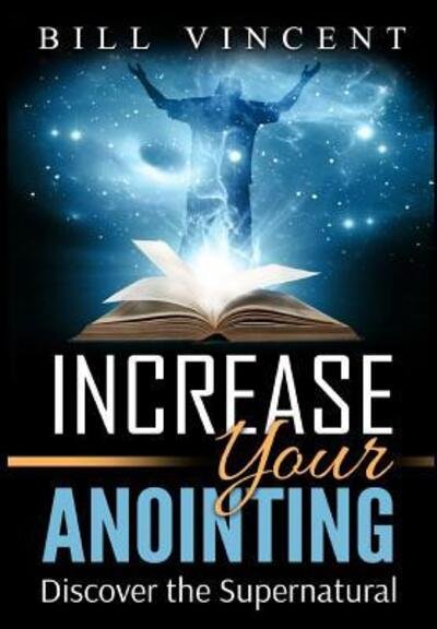 Cover for Bill Vincent · Increase Your Anointing (Gebundenes Buch) (2018)