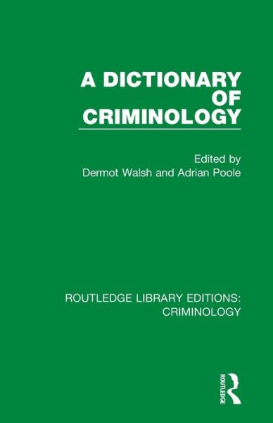 Cover for A Dictionary of Criminology - Routledge Library Editions: Criminology (Paperback Book) (2020)