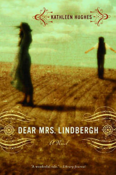 Cover for Kathleen Hughes · Dear Mrs. Lindbergh: A Novel (Paperback Book) (2004)