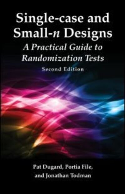 Cover for Dugard, Pat (Dundee University, UK) · Single-case and Small-n Experimental Designs: A Practical Guide To Randomization Tests, Second Edition (Hardcover bog) (2011)