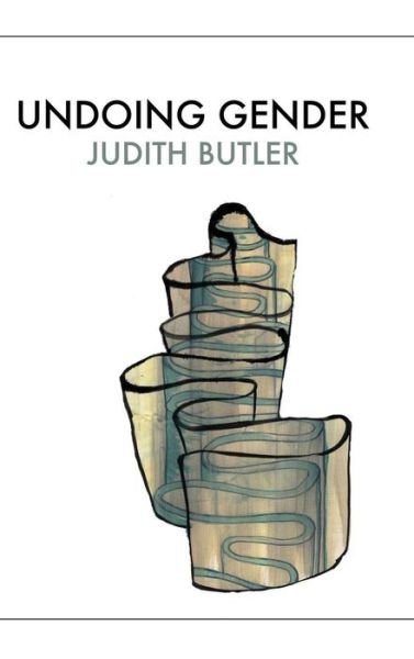Cover for Judith Butler · Undoing Gender (Inbunden Bok) (2004)