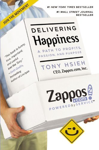 Cover for Tony Hsieh · Delivering Happiness: A Path to Profits, Passion and Purpose (Paperback Book) [Reprint edition] (2013)