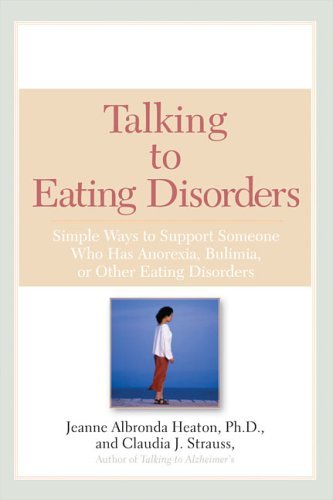 Heaton, Jeanne A. (Jeanne A. Heaton) · Talking to Eating Disorders: Simple Ways to Support Someone Who Has Anorexia Bulimia or Other Eating Disorders (Pocketbok) (2005)