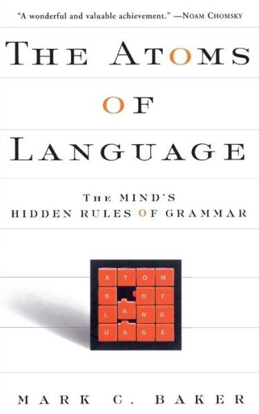 Cover for Mark C. Baker · The Atoms Of Language: The Mind's Hidden Rules Of Grammar (Paperback Bog) [New edition] (2002)