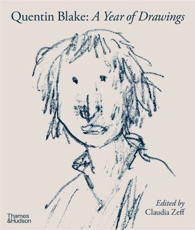 Cover for Claudia Zeff · Quentin Blake - A Year of Drawings (Hardcover Book) (2021)