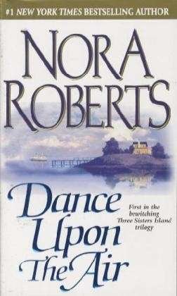 Cover for Nora Roberts · Dance Upon the Air (Three Sisters Island Trilogy) (Paperback Bog) [Reissue edition] (2001)