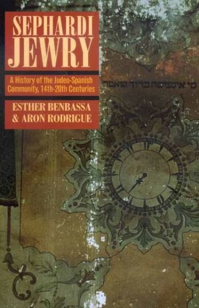 Cover for Esther Benbassa · Sephardi Jewry: A History of the Judeo-Spanish Community, 14th-20th Centuries - Jewish Communities in the Modern World (Paperback Bog) (2000)