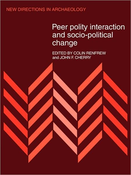 Cover for Colin Renfrew · Peer Polity Interaction and Socio-political Change - New Directions in Archaeology (Taschenbuch) (2009)