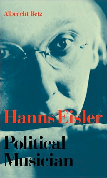 Cover for Albrecht Betz · Hanns Eisler Political Musician (Hardcover Book) (1982)