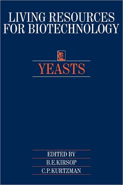 Cover for B E Kirsop · Yeasts - Living Resources for Biotechnology (Paperback Bog) (2011)