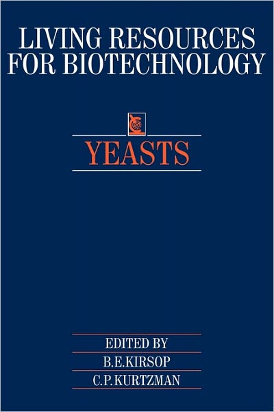 Cover for B E Kirsop · Yeasts - Living Resources for Biotechnology (Pocketbok) (2011)