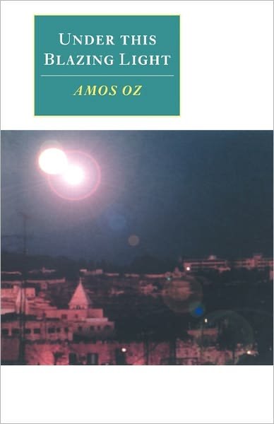 Cover for Amos Oz · Under this Blazing Light - Canto original series (Taschenbuch) (1996)