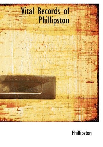 Vital Records of Phillipston - Phillipston - Böcker - BiblioLife - 9780554965222 - 20 augusti 2008