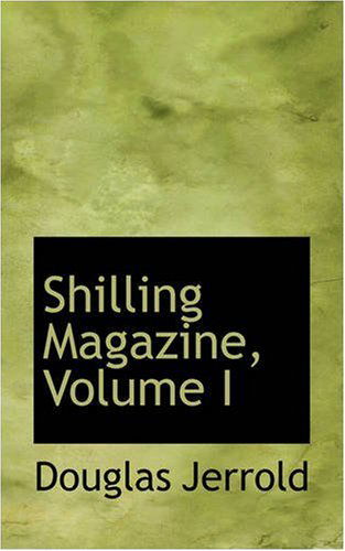 Cover for Douglas Jerrold · Shilling Magazine, Volume I (Paperback Book) (2008)