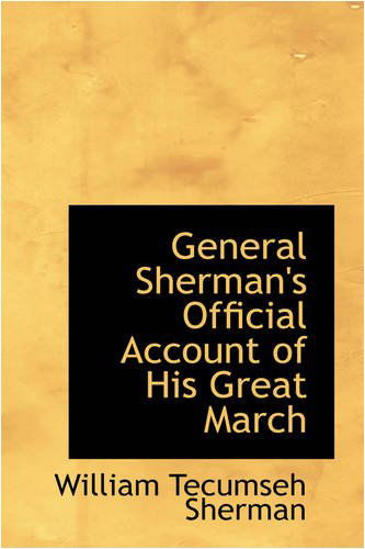 Cover for William Tecumseh Sherman · General Sherman's Official Account of His Great March (Paperback Book) (2008)