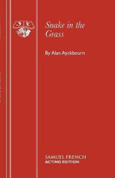 Cover for Alan Ayckbourn · Snake in the Grass (Paperback Book) (2004)