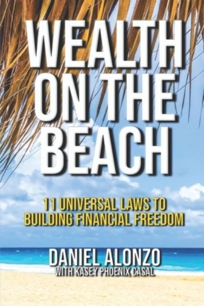 Cover for Kasey Phoenix Casal · Wealth on the Beach (Book) (2022)