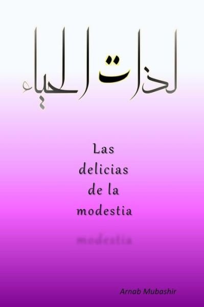 Cover for Arnab Mubashir · Las Delicias de la Modestia (Pocketbok) (2020)