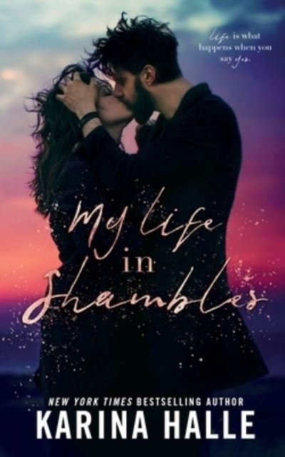 Cover for Karina Halle · My Life in Shambles (Taschenbuch) (2021)