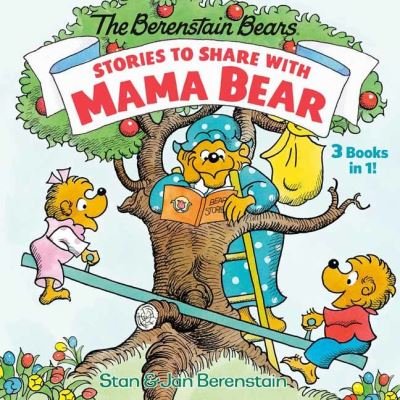 Cover for Stan Berenstain · Stories to Share with Mama Bear (Inbunden Bok) (2021)