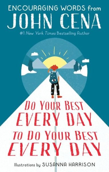 Cover for John Cena · Do Your Best Every Day to Do Your Best Every Day: Encouraging Words from John Cena (Hardcover bog) (2021)