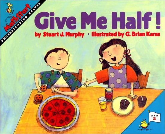 Cover for Stuart J. Murphy · Give Me Half! (Turtleback School &amp; Library Binding Edition) (Mathstart: Level 2 (Prebound)) (Hardcover bog) (1996)