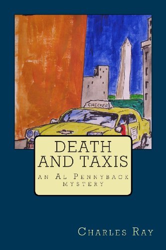 Death and Taxis: an Al Pennyback Mystery - Ray Charles - Books - Uhuru Press - 9780615949222 - January 5, 2014