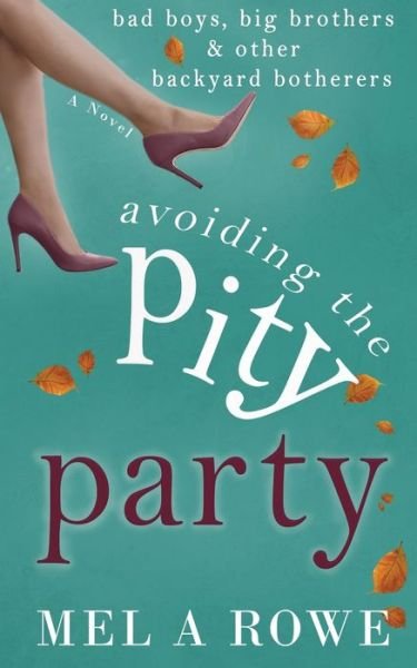 Cover for Mel A Rowe · Avoiding The Pity Party (Paperback Book) (2020)