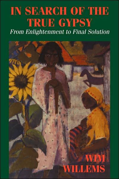 Cover for Wim Willems · In Search of the True Gypsy: From Enlightenment to Final Solution (Paperback Book) (1998)